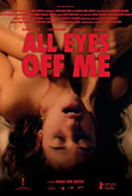 Watch Free All Eyes Off Me (2021)