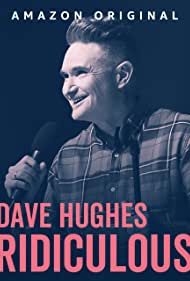 Watch Free Dave Hughes: Ridiculous (2023)