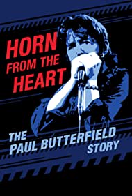 Watch Free Horn from the Heart The Paul Butterfield Story (2017)