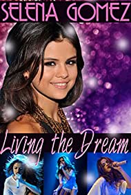Watch Full Movie :Selena Gomez Living the Dream (2014)