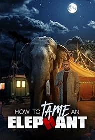 Watch Free How to Tame an Elephant (2023)