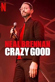 Watch Free Neal Brennan Crazy Good (2024)