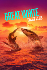 Watch Full Movie :Great White Fight Club (2023)