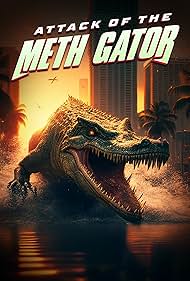 Watch Full Movie :Attack of the Meth Gator (2023)
