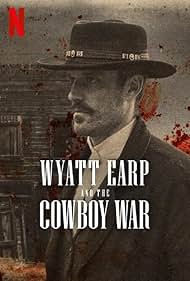 Watch Free Wyatt Earp and the Cowboy War (2024)