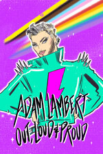 Watch Full Movie :Adam Lambert: Out Loud and Proud (2024)