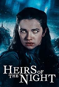 Watch Full Movie :Heirs of the Night (2019-)