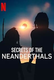 Watch Free Secrets of the Neanderthals (2024)