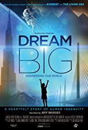 Watch Free Dream Big: Engineering Our World (2017)