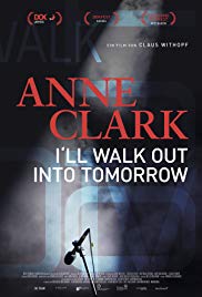 Watch Full Movie :Anne Clark: Ill walk out into tomorrow (2018)
