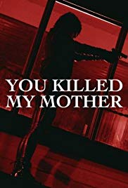 Watch Free You Killed My Mother (2017)