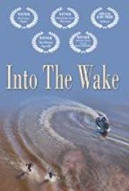 Watch Free Into the Wake (2012)