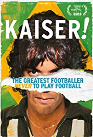 Watch Free Kaiser: The Greatest Footballer Never to Play Football (2018)