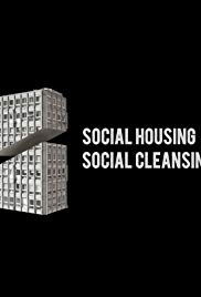 Watch Free Social Housing Social Cleansing (2018)