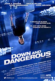 Watch Full Movie :Down and Dangerous (2013)
