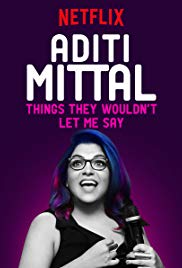 Watch Free Aditi Mittal: Things They Wouldnt Let Me Say (2017)