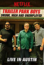 Watch Free Trailer Park Boys: Drunk, High & Unemployed (2015)