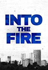Watch Free Into the Fire (2018 )