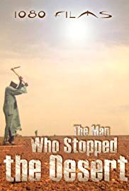 Watch Free The Man Who Stopped the Desert (2010)