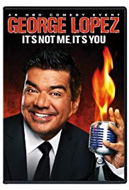 Watch Full Movie :George Lopez: Its Not Me, Its You (2012)