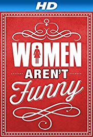 Watch Free Women Arent Funny (2014)